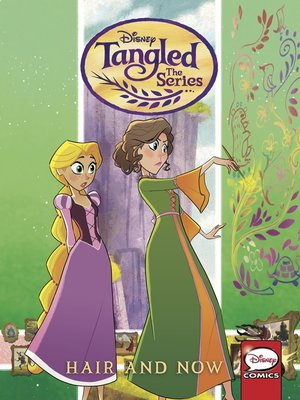 cover image of Tangled: The Series: Hair and Now